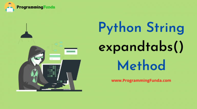 Python String Expandtabs() Method » Programming Funda