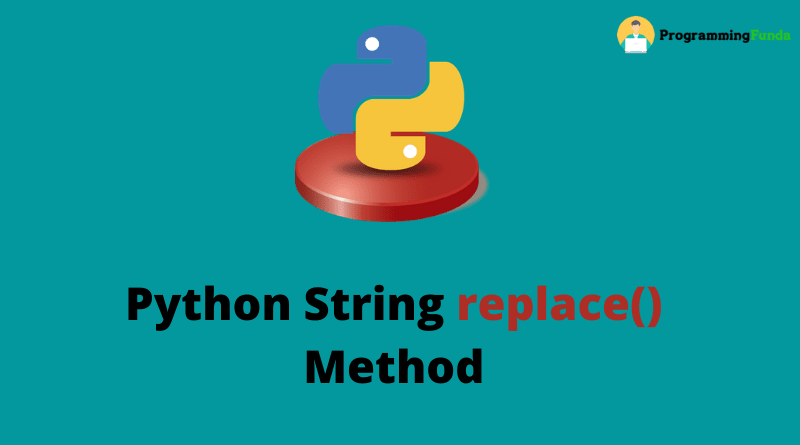 Python String Replace Method Programming Funda