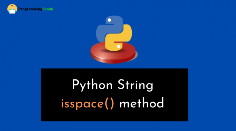 Python String Isspace() Method » Programming Funda