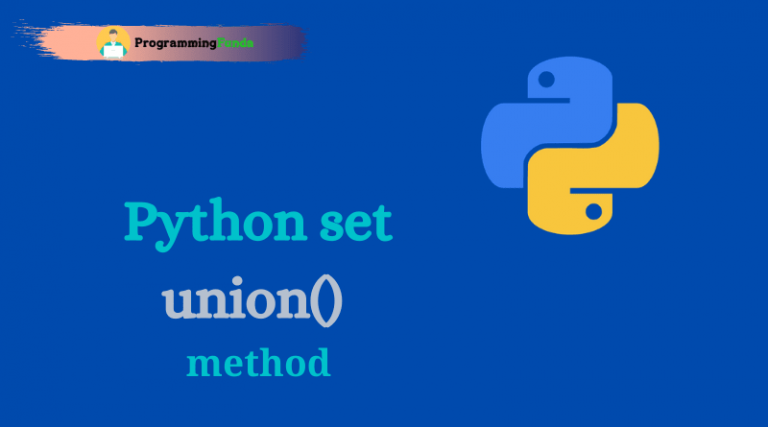 Python Set Union() Method » Programming Funda