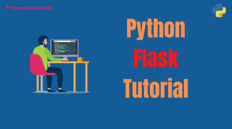 Python Flask Tutorial For Beginners 2024 » Programming Funda