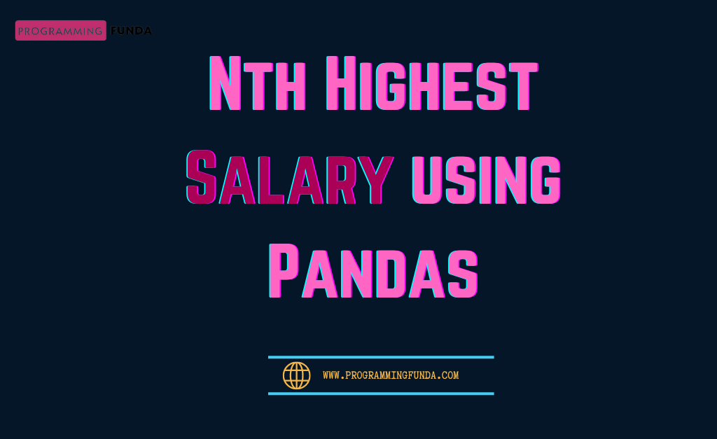 How to Find the Nth Highest Salary Using Pandas
