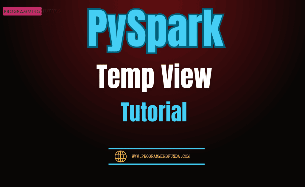 How to Create Temp View in PySpark